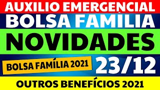 2312 AUXÍLIO EMERGENCIAL BOLSA FAMÍLIA NOVIDADES BOLSA FAMÍLIA 2021 E OUTROS BENEFÍCIOS [upl. by Ierdna]