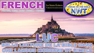 BELLE LECTURE LUC ÉVANGILE LA BIBLE TMN LES SAINTES ÉCRITURES 1995 LANGUE MODERNE ET SIMPLE [upl. by Nerrat]