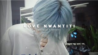 Love Nwantiti  Ckay slowed  reverb [upl. by Toshiko]