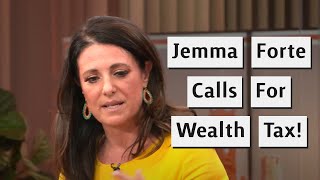 Jemma Forte  Tax The Rich To Protect Everyone Else [upl. by Jemena]