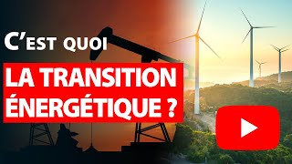 Cest quoi la transition énergétique pour lutter contre le changement climatique [upl. by Dash]