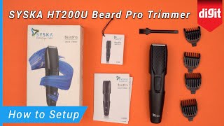 SYSKA HT200U Beard Pro Trimmer  How to Setup [upl. by Htehpaj]