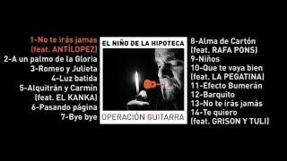 El Niño de la Hipoteca  Operación Guitarra Sessions full album [upl. by Imray]