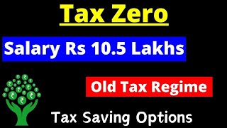 Zero Tax on Salary Rs 105 Lakh AY 202425 II Tax on Salary Zero II How to pay zero tax II [upl. by Aiouqes441]