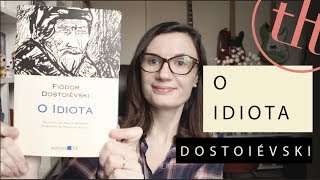 O Idiota Fiódor Dostoiévski  Tatiana Feltrin [upl. by Latsyrhc421]