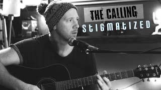 The Calling  Stigmatized Acoustic cover [upl. by Monia]