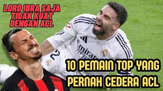 10 PEMAIN TOP YANG PERNAH CEDERA ACL [upl. by Luwana]