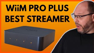 WiiM Pro Plus Review  Now the Perfect Streamer [upl. by Conley]