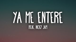 Reik Nicky Jam  Ya Me Entere LetraLyrics [upl. by Hammond]