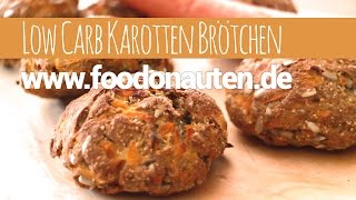 Low Carb KarottenBrötchen  Ballaststoffreich Kohlenhydratarm amp einfach lecker [upl. by Huang]