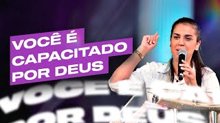 VOCÊ É CAPACITADO POR DEUS  Camila Barros [upl. by Selfridge]