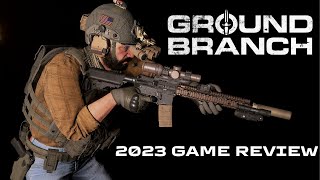 Ground Branch 2023 Review  Is it worth your money [upl. by Raff]