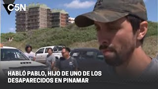 HABLÓ PABLO hijo de uno de los DESAPARECIDOS en PINAMAR quotAÚN TENEMOS QUE VER EL KAYAKquot [upl. by Ramberg]