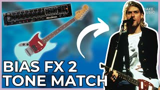 Build The NIRVANA NEVERMIND Guitar Tone From Scratch  BIAS FX 2 TONE MATCH [upl. by Mojgan]