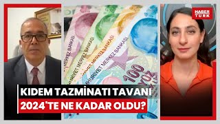 Kıdem tazminatı tavanı 2024te ne kadar oldu Yüksek kıdem tazminatı için ne zaman işten çıkılmalı [upl. by Solrac]