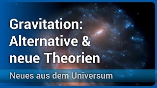 Gravitation • Jenseits von Einsteins Theorie  Andreas Müller [upl. by Sonnnie744]