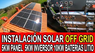 Instalación Solar Off Grid 5 Kw paneles Inversor 5Kw 10 Kw Baterías Litio [upl. by Nnylyram735]