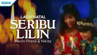 Seribu Lilin  Lagu Natal  Herlin Pirena amp Nikita Video [upl. by Pietrek758]