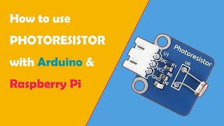 How to use Photoresistor Sensor Module with ArduinoampRaspberry Pi [upl. by Yeliac]