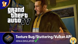 XENIA CANARY EXP a246c81  Grand Theft Auto IV PlayableVulkan [upl. by Carma]