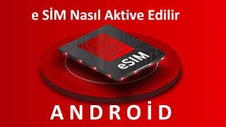 e SİM Nasıl Aktif Edilir Android eSIM eSİM esim eSim [upl. by Ocsecnarf]