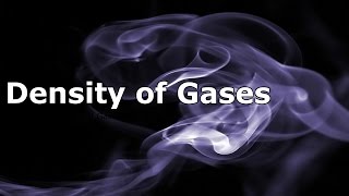 The Density of Gases [upl. by Linell]