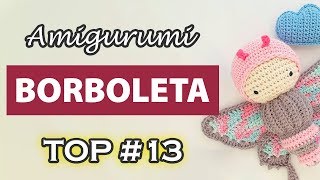 Borboleta Amigurumis  Borboletinhas em Crochê Receita Top 13 [upl. by Michelle]