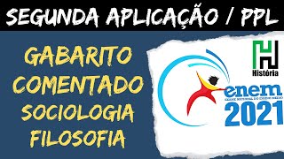 ENEM 2021 Segunda Aplicação  Filosofia e Sociologia  Ciências Humanas Gabarito Comentado [upl. by Avehsile163]