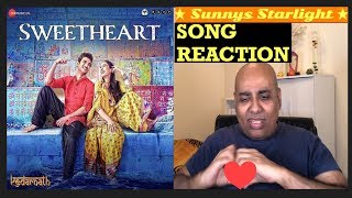 SWEETHEART SONG REACTION  KEDARNATH  SUSHANT SINGH RAJPUT  SARA ALI KHAN  DEV NEGI [upl. by Utir]