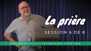 La prière  7de8 Réal Gaudreault [upl. by Ahseik]