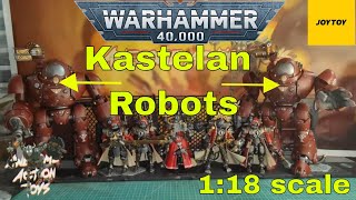 Warhammer 40k Adeptus Mechanicus Kastelan robots  118 scale action figures by Joytoy Fantastic [upl. by Astrea]