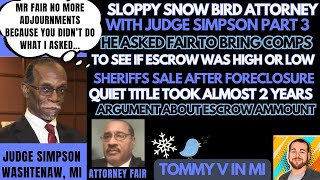 He’s back Sloppy Snow Bird Attorney Part 3 with Simpson and has another terrible escrow argument [upl. by Baal]