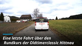 Eine letzte Fahrt über den Rundkurs der Oldtimerclassic Hittnau [upl. by Newman]