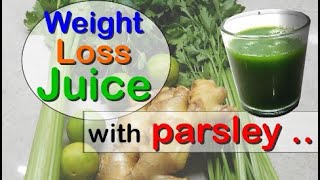 Weight Loss Juice  Parsley Lemon Celery amp Ginger  Fat Burning Recipe [upl. by Felicle]