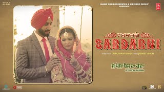 SARDARNI Full Video  Ihana Dhillon  Hardeep Grewal  Je Paisa Bolda Hunda  TSeries [upl. by Shuma]