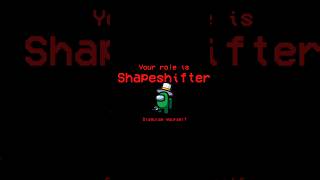 AMONG US SHAPESHIFTER ROLE shorts youtubeshorts ytshorts viral amongus amongusgameplay [upl. by Ecar]