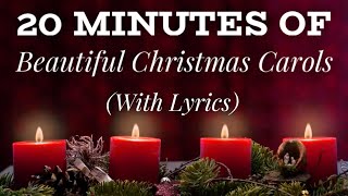 20 Minutes of BEAUTIFUL Christmas Carols with lyrics [upl. by Alatea]