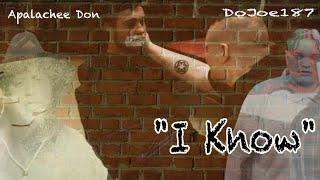 Apalachee Don x DoJoe187  I KNOW Official Music Video [upl. by Edrock]