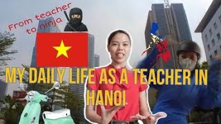 Pinay in HanoiMy daily life as a teacher in Hanoi house tourroad trip a bit about teaching [upl. by Arries163]