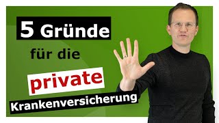 5 wichtige Gründe warum du dich privat krankenversichern solltest [upl. by Maggi]