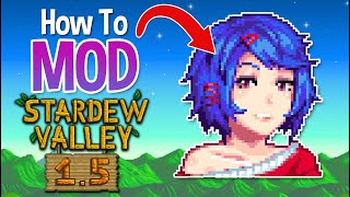 How to Add Mods into Stardew Valley in 2022 [upl. by Lishe149]