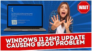 Windows 11 24H2 Feature Update Causing BSOD Problem [upl. by Kerby]