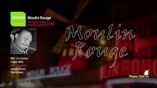 E016 Moulin Rouge The Same Song Another Feeling 16 [upl. by Aeynod]