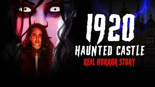 1920 Haunted Castle  Real Horror Story in Hindi  सच्ची कहानी  Khooni Monday E215🔥🔥🔥 [upl. by Batholomew]