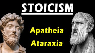 What Is Stoicism Apatheia  Ataraxia  How To Control Your Emotions [upl. by Ardnuhsed347]