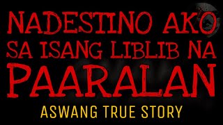 NADESTINO AKO SA ISANG LIBLIB NA PAARALAN  Aswang True Story [upl. by Goodard174]