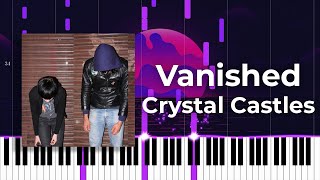 Crystal Castles  Vanished Accurate Piano Tutorial [upl. by Drud520]