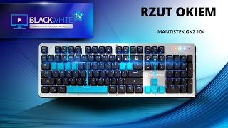 MANTISTEK GK2  Mechanik z Chin  Klawiatura RGB za 250 zeta [upl. by Nilpik]