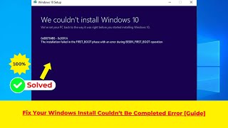 Fix Your Windows Install Couldn’t Be Completed Error Guide 2024 [upl. by Halstead]