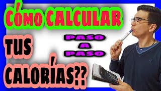 Cómo CALCULAR tus CALORÍAS diarias  👉Aprende de 3 maneras DISTINTAS👈  Con ejemplos prácticos 🤓 [upl. by Leelahk331]